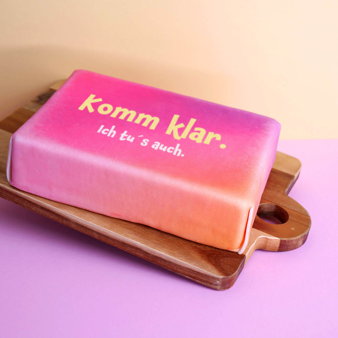 Spruch-Torte "Komm klar. Ich tu’s auch."
