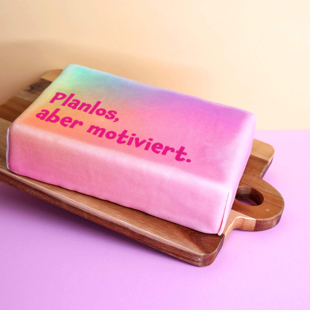 Spruch-Torte "Planlos, aber motiviert."