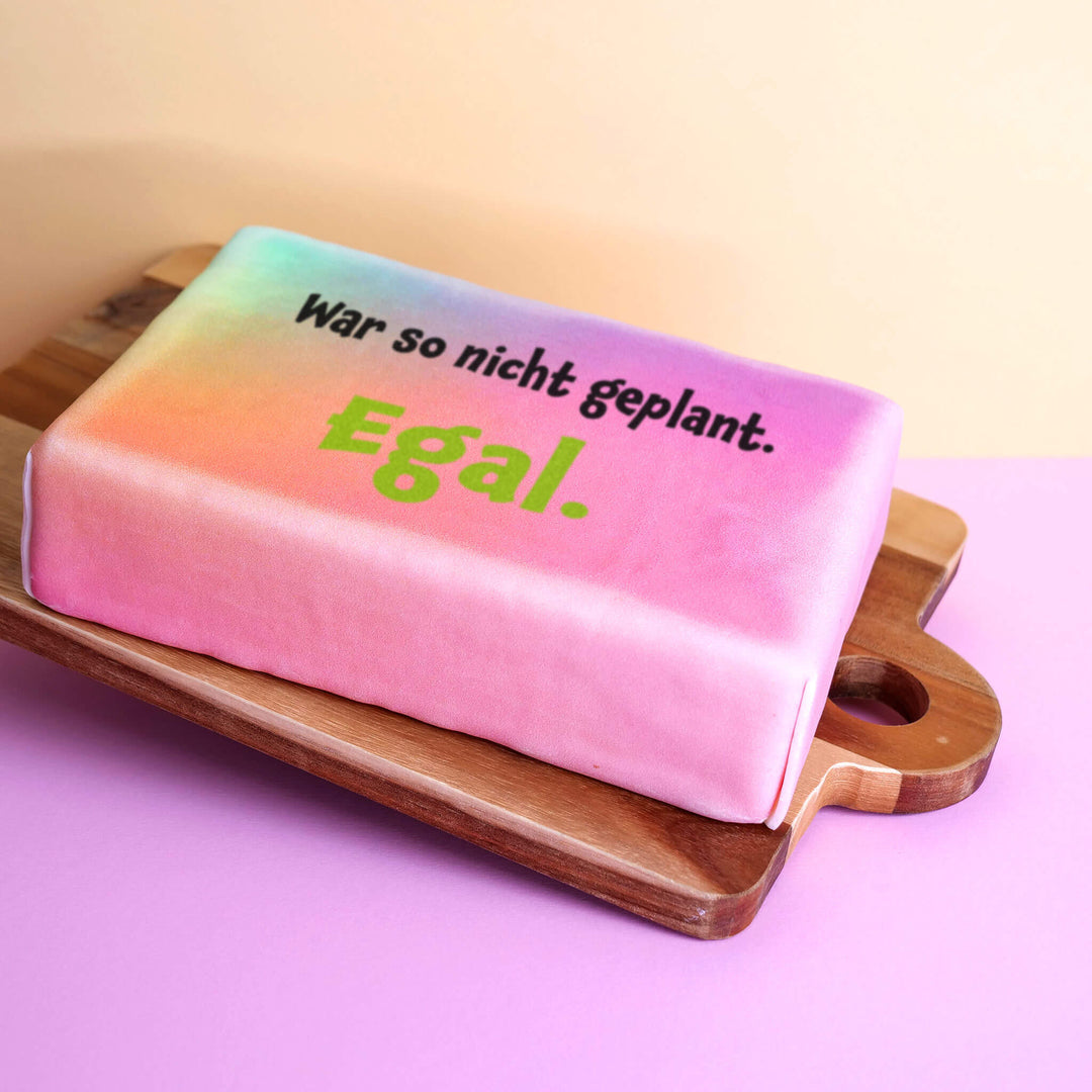 Spruch-Torte "War so nicht geplant. Egal."