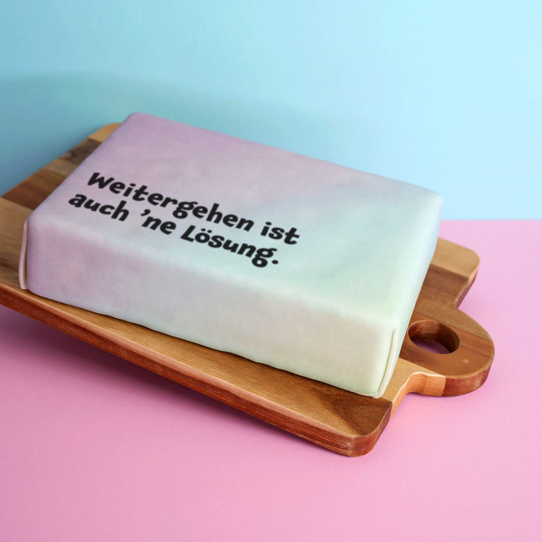 Spruch-Torte "Weitergehen ist auch ’ne Lösung."